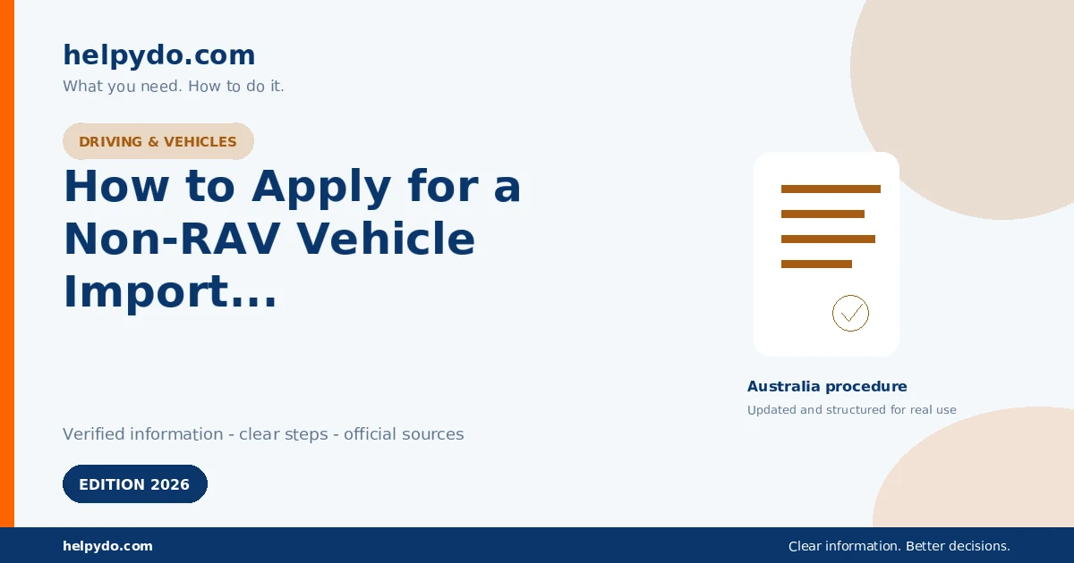 How to Apply for a Non-RAV Vehicle Import Approval for Temporary Use in Australia — Australia guide