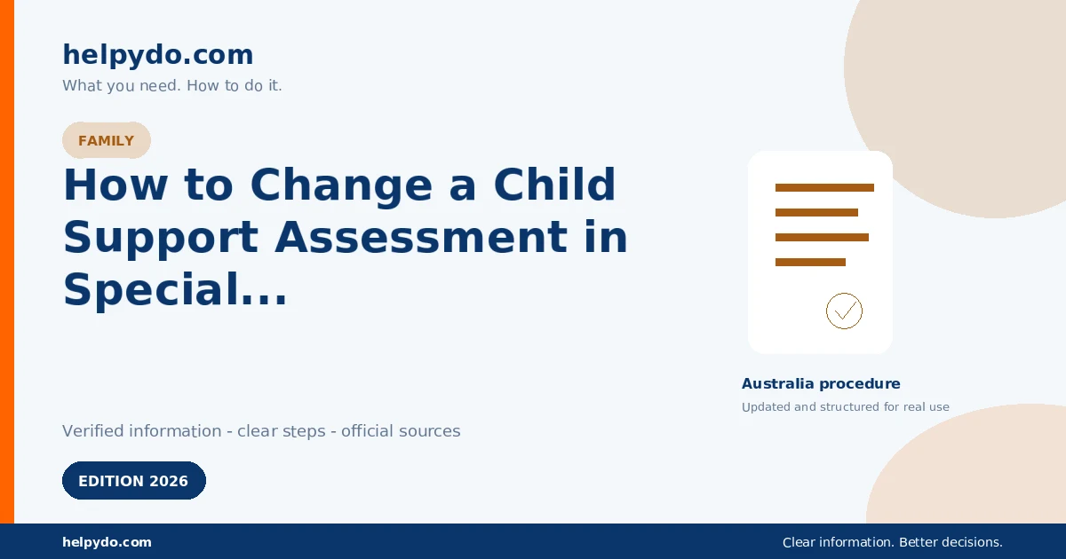 How to Change a Child Support Assessment in Special Circumstances in Australia — Australia guide