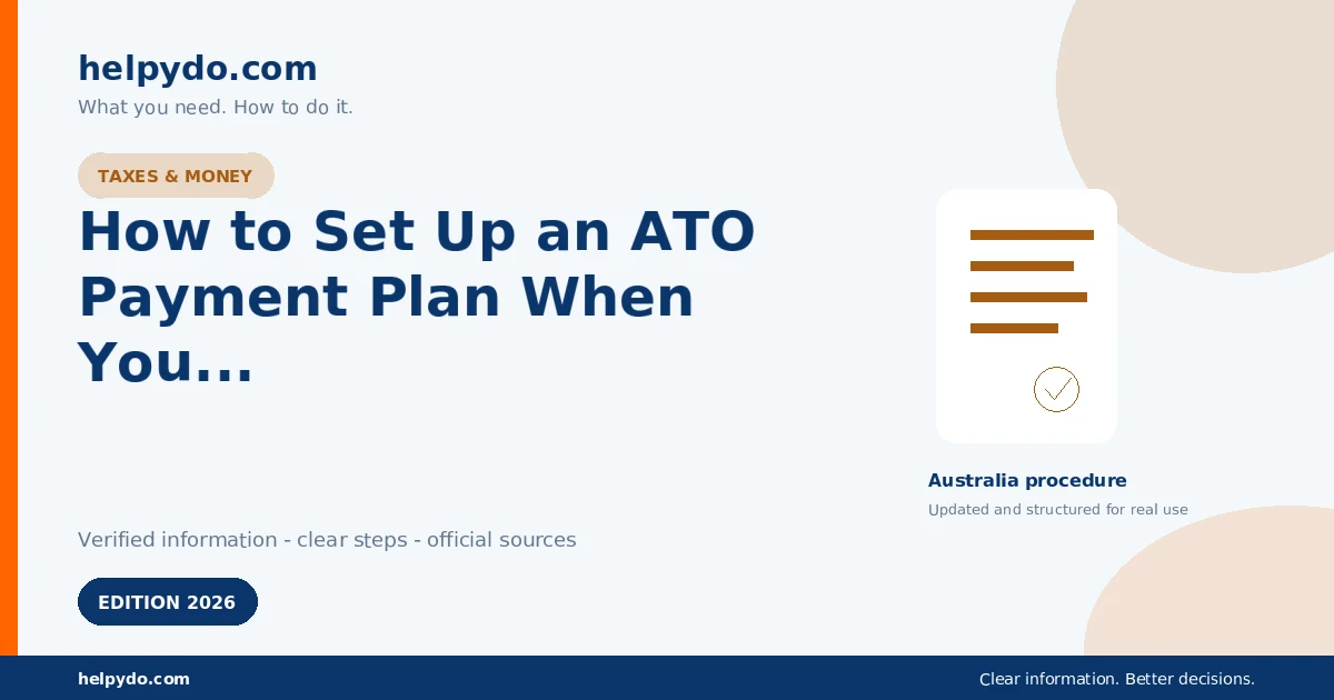 How to Set Up an ATO Payment Plan When You Cannot Pay Your Tax Debt in Full — Australia guide
