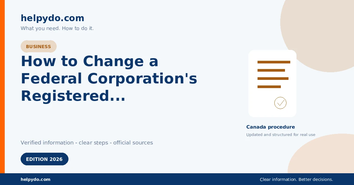 How to Change a Federal Corporation's Registered Office Address in Canada — Canada guide