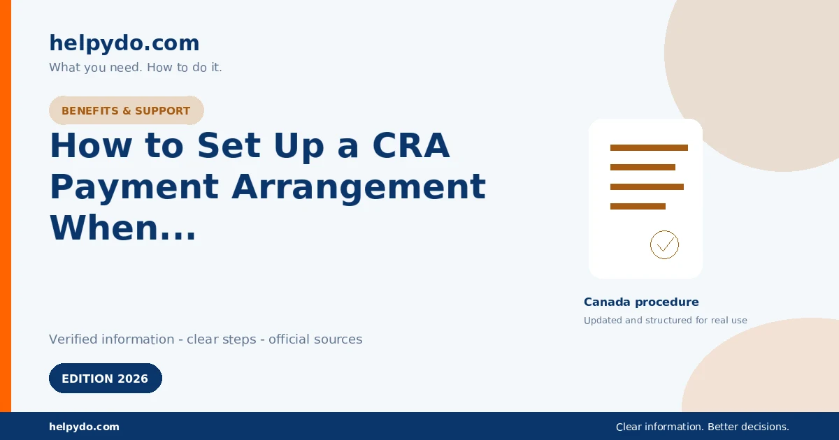 How to Set Up a CRA Payment Arrangement When You Cannot Pay Your Tax Debt — Canada guide