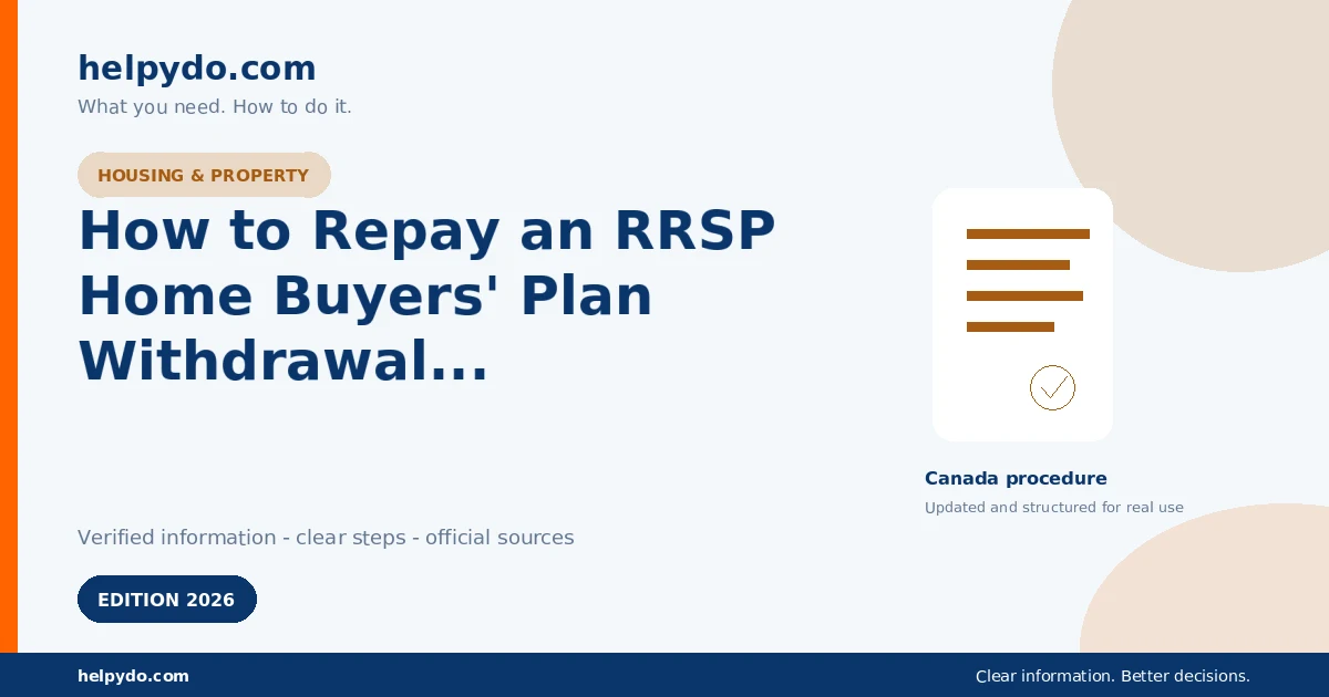 How to Repay an RRSP Home Buyers' Plan Withdrawal and Report It to the CRA — Canada guide