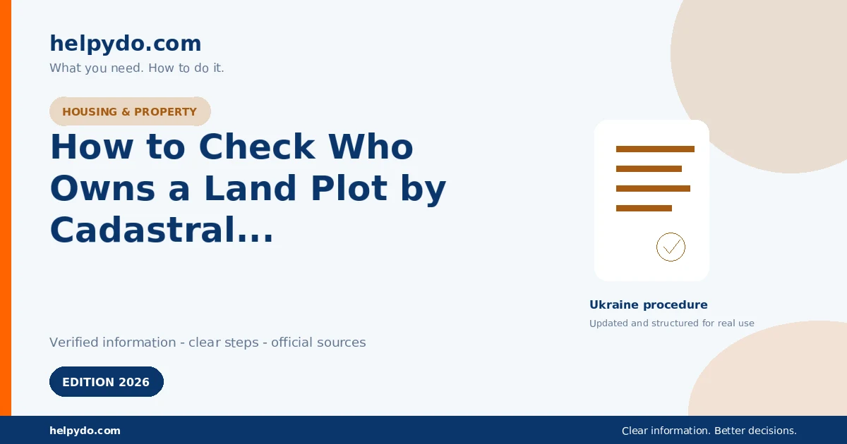 How to Check Who Owns a Land Plot by Cadastral Number in Ukraine — Ukraine guide