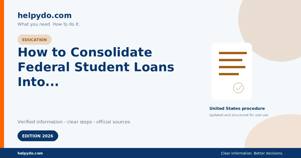 How to Consolidate Federal Student Loans Into a Direct Consolidation Loan — United States guide