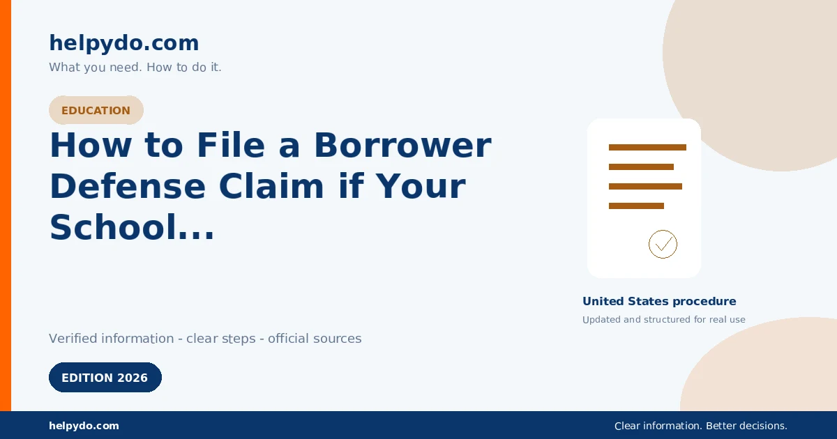 How to File a Borrower Defense Claim if Your School Misled You — United States guide
